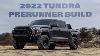 2022 Tundra Prerunner Complete Build Breakdown